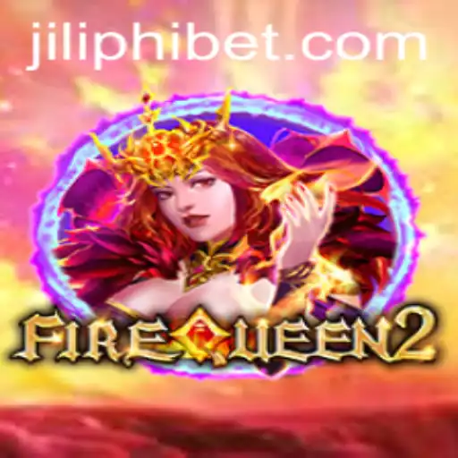 Unveiling the Excitement of FireQueen2: The Mesmerizing World of Jiliphi